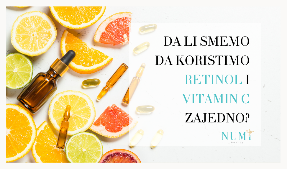 Da-li-smemo-da koristimo-Retinol-i-Vitamin-C-zajedno?