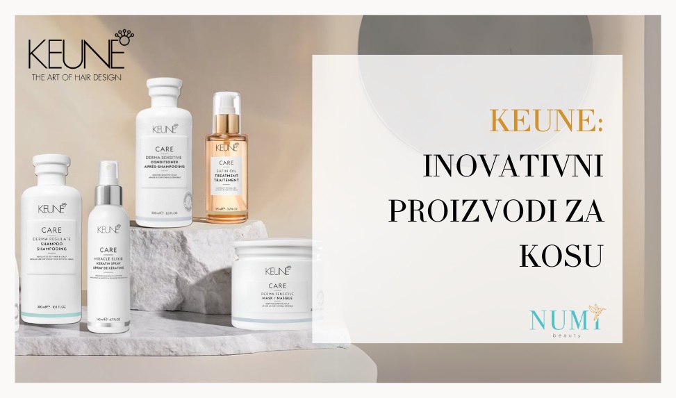 Keune: inovativni proizvodi za Kosu