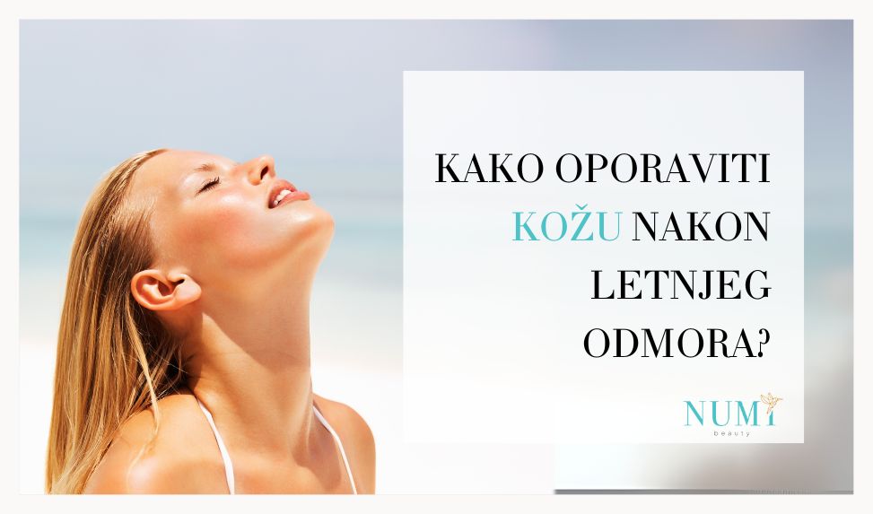 Kako Oporaviti Kozu Nakon Letnjeg Odmora