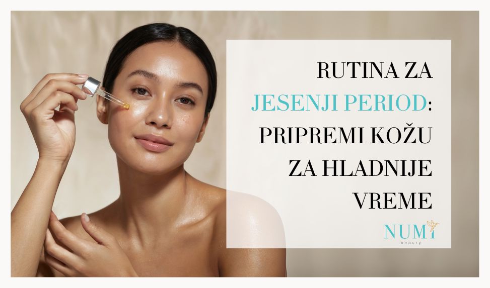 Rutina za jesenji period: Pripremi Kožu za hladnije vreme